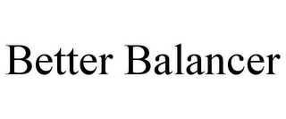 BETTER BALANCER