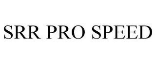 SRR PRO SPEED