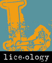 L LICE·OLOGY