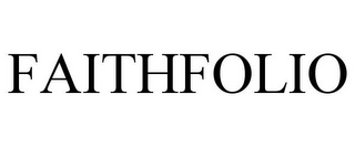 FAITHFOLIO