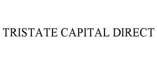 TRISTATE CAPITAL DIRECT