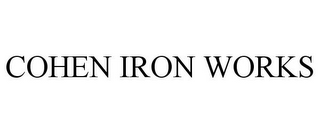 COHEN IRON WORKS