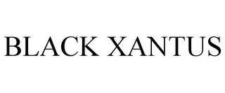 BLACK XANTUS