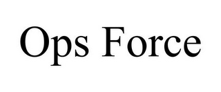 OPS FORCE