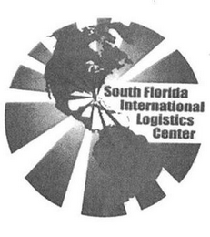 SOUTH FLORIDA INTERNATIONAL LOGISTICS CENTER