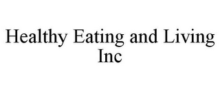 HEALTHY EATING AND LIVING INC