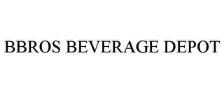 BBROS BEVERAGE DEPOT