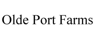 OLDE PORT FARMS