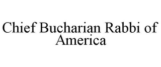 CHIEF BUCHARIAN RABBI OF AMERICA