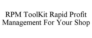 RPM TOOLKIT RAPID PROFIT MANAGEMENT FOR YOUR SHOP