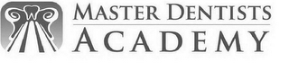 MASTER DENTISTS ACADEMY