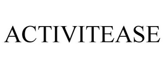 ACTIVITEASE