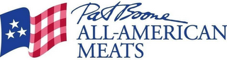 PAT BOONE ALL-AMERICAN MEATS