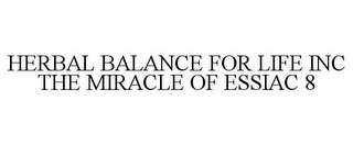 HERBAL BALANCE FOR LIFE INC THE MIRACLE OF ESSIAC 8