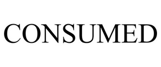 CONSUMED