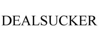 DEALSUCKER