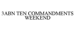 3ABN TEN COMMANDMENTS WEEKEND