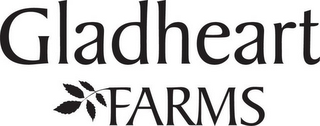 GLADHEART FARMS