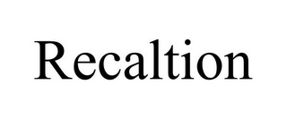 RECALTION