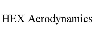HEX AERODYNAMICS