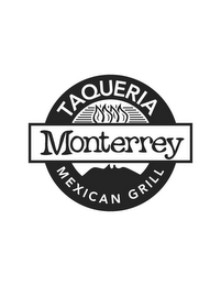 TAQUERIA MONTERREY MEXICAN GRILL