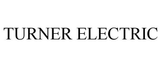 TURNER ELECTRIC