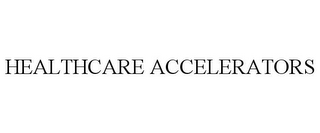 HEALTHCARE ACCELERATORS