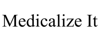 MEDICALIZE IT