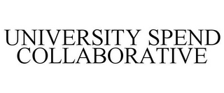 UNIVERSITY SPEND COLLABORATIVE