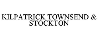 KILPATRICK TOWNSEND & STOCKTON