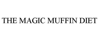 THE MAGIC MUFFIN DIET