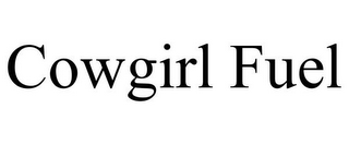 COWGIRL FUEL