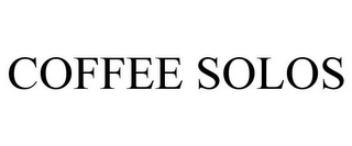 COFFEE SOLOS