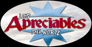 LOS APRECIABLES DEL NORTE