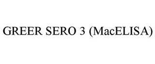 GREER SERO 3 (MACELISA)