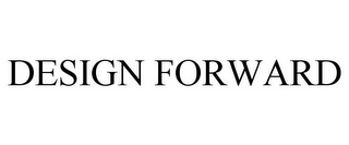 DESIGN FORWARD