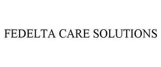FEDELTA CARE SOLUTIONS