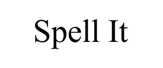 SPELL IT