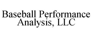 BASEBALL PERFORMANCE ANALYSIS, LLC