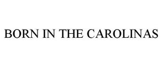 BORN IN THE CAROLINAS