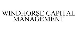 WINDHORSE CAPITAL MANAGEMENT