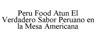 PERU FOOD ATUN EL VERDADERO SABOR PERUANO EN LA MESA AMERICANA