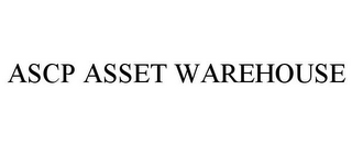 ASCP ASSET WAREHOUSE