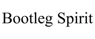 BOOTLEG SPIRIT