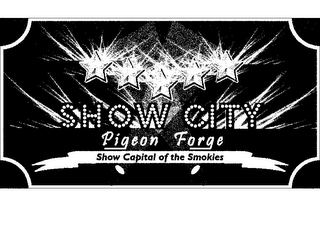 SHOW CITY PIGEON FORGE SHOW CAPITAL OF THE SMOKIES