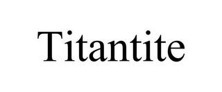 TITANTITE