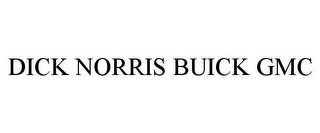 DICK NORRIS BUICK GMC