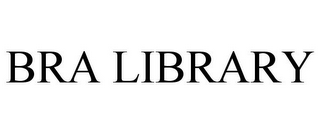 BRA LIBRARY