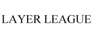 LAYER LEAGUE