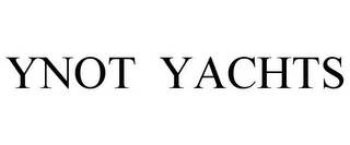 YNOT YACHTS